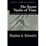 Secret Vaults of Time: Psychic Archaeology and the Quest for Man's Beginnings (Studies in Conscio...