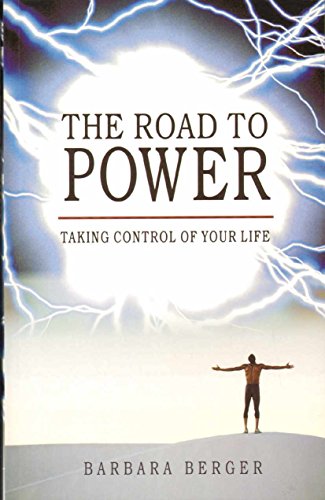 Beispielbild fr The Road to Power: Taking Control of Your Life zum Verkauf von SecondSale