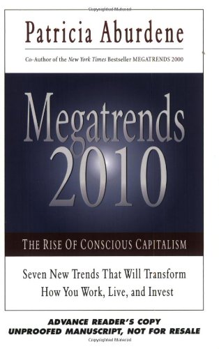 Beispielbild fr Megatrends 2010: The Rise of Conscious Capitalism zum Verkauf von BookHolders