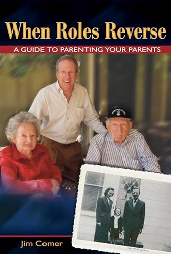 Imagen de archivo de When Roles Reverse: A Guide to Parenting Your Parents a la venta por SecondSale