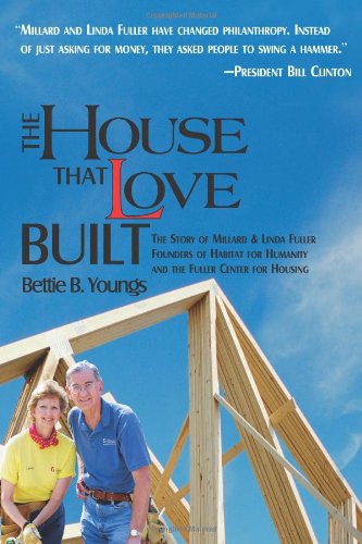9781571745460: The House That Love Built