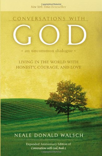 Beispielbild fr Conversations with God, An Uncommon Dialogue: Living in the World with Honesty, Courage, and Love zum Verkauf von Half Price Books Inc.