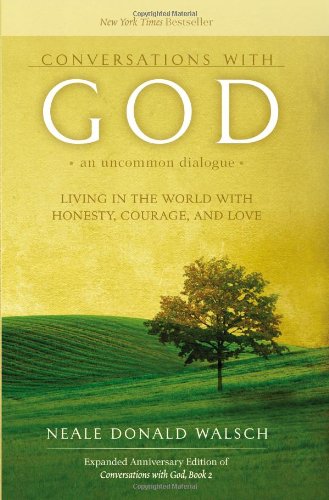 Stock image for Conversations with God, an Uncommon Dialogue : Living in the World with Honesty, Courage, and Love for sale by Better World Books: West