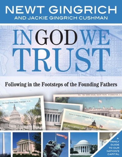 In God We Trust: Following in the Footsteps of the Founding Fathers (9781571745828) by Newt Gingrich