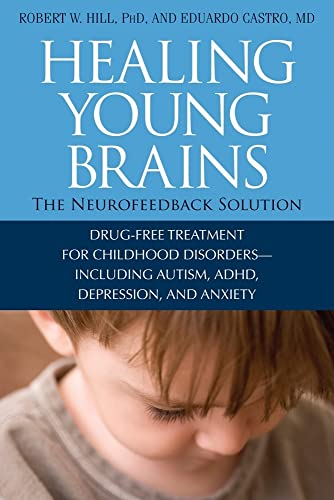 Beispielbild fr Healing Young Brains: The Neurofeedback Solution zum Verkauf von BooksRun