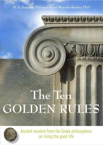 Beispielbild fr The Ten Golden Rules: Ancient Wisdom from the Greek Philosophers on Living the Good Life zum Verkauf von Goodwill