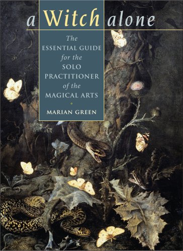 Imagen de archivo de A Witch Alone: The Essential Guide for the Solo Practitioner of the Magical Arts a la venta por Books From California