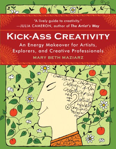 9781571746214: Kick-Ass Creativity: An Energy Makeover for Artists, Explorers, and Creative Professionals