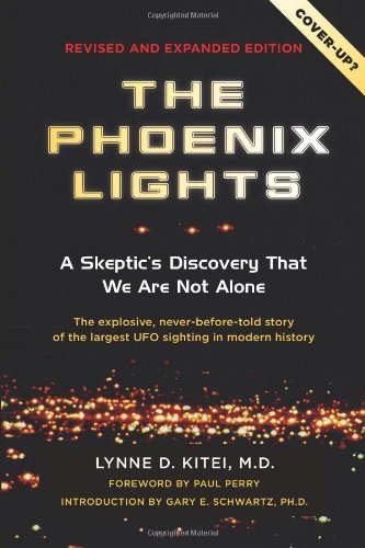 Imagen de archivo de The Phoenix Lights: A Skeptics Discovery that We Are Not Alone a la venta por Ergodebooks