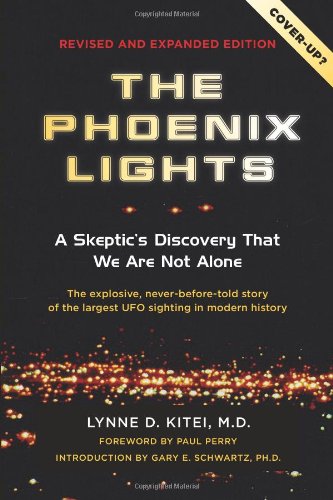 Stock image for The Phoenix Lights : A Skeptics Discovery That We Are Not Alone for sale by Better World Books