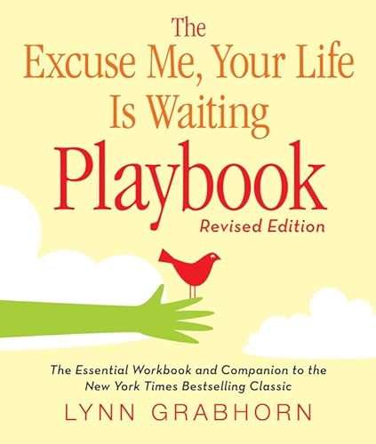 Beispielbild fr The Excuse Me, Your Life Is Waiting Playbook: Revised Edition zum Verkauf von BooksRun