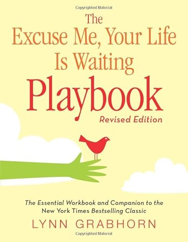 Imagen de archivo de The Excuse Me, Your Life Is Waiting Playbook: Revised Edition a la venta por BooksRun