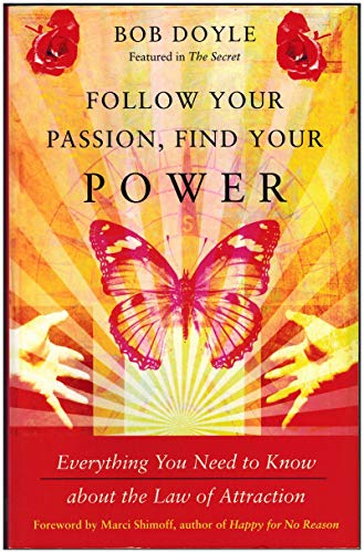 Beispielbild fr Follow Your Passion, Find Your Power: Everything You Need to Know about the Law of Attraction zum Verkauf von Gulf Coast Books
