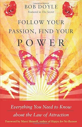 Imagen de archivo de Follow Your Passion, Find Your Power: Everything You Need to Know about the Law of Attraction a la venta por Gulf Coast Books