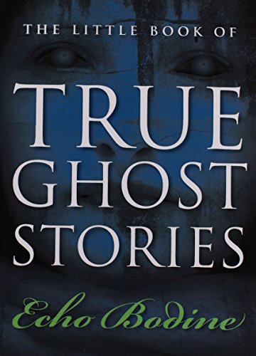 Beispielbild fr The Little Book of True Ghost Stories zum Verkauf von BooksRun