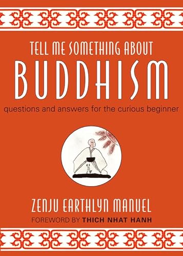 9781571746580: Tell Me Something About Buddhism: Questions and Answers for the Curious Beginner