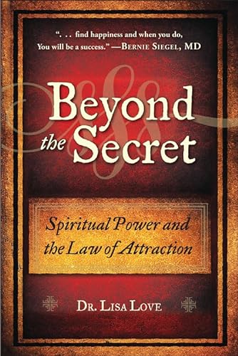 Beispielbild fr Beyond the Secret : Spiritual Power and the Law of Attraction zum Verkauf von Better World Books