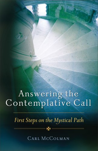 Stock image for Answering the Contemplative Call : First Steps on the Mystical Path for sale by Better World Books: West