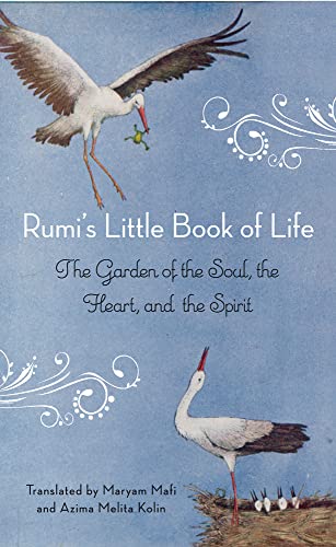 Beispielbild fr Rumis Little Book of Life: The Garden of the Soul, the Heart, and the Spirit zum Verkauf von New Legacy Books