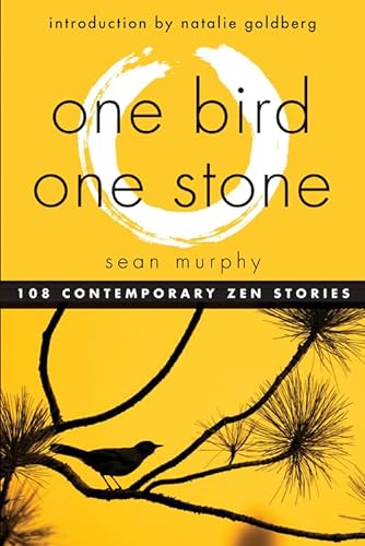 9781571746979: One Bird, One Stone: 108 Contemporary ZEN Stories