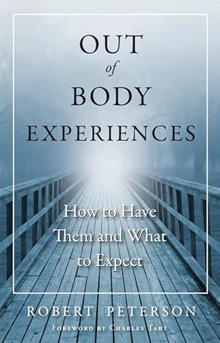 9781571746993: Out of Body Experiences: How to Have Them and What to Expect