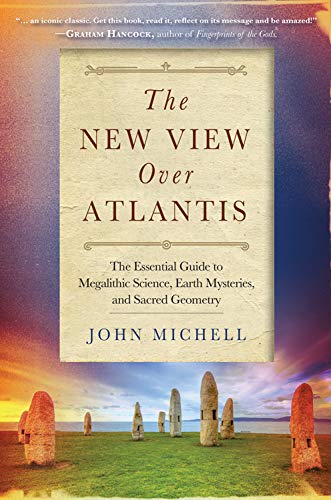 Stock image for New View Over Atlantis: The Essential Guide to Megalithic Science, Earth Mysteries, and Sacred Geometry for sale by Goodwill Industries of VSB