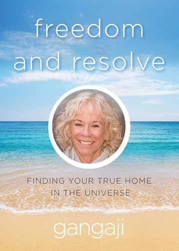 Beispielbild fr Freedom and Resolve: Finding Your True Home in the Universe zum Verkauf von BooksRun