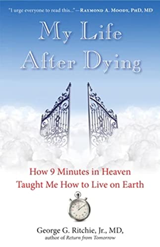 Beispielbild fr My Life After Dying: How 9 Minutes in Heaven Taught Me How to Live on Earth zum Verkauf von Revaluation Books