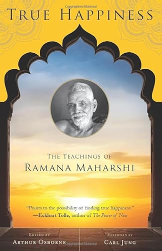 Stock image for True Happiness: The Teachings of Ramana Maharshi for sale by HPB-Ruby