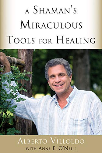 Stock image for A Shaman's Miraculous Tools for Healing for sale by HPB-Emerald