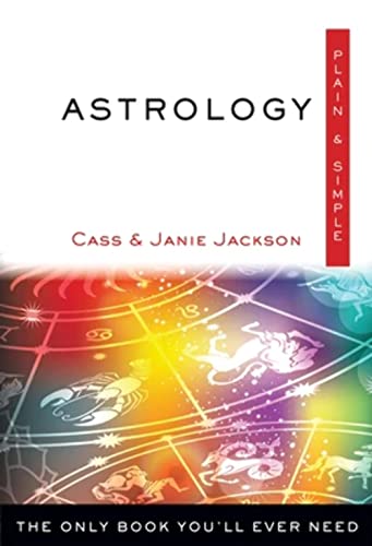 Beispielbild fr Astrology Plain and Simple : The Only Book You'll Ever Need zum Verkauf von Better World Books