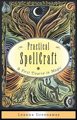 9781571747549: Practical Spellcraft: A First Course in Magic