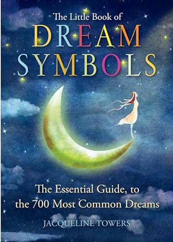 Beispielbild fr The Little Book of Dream Symbols: The Essential Guide to Over 700 of the Most Common Dreams zum Verkauf von SecondSale
