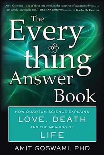 Imagen de archivo de The Everything Answer Book: How Quantum Science Explains Love, Death, and the Meaning of Life a la venta por SecondSale