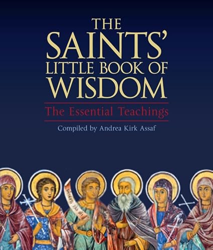 Beispielbild fr The Saints' Little Book of Wisdom : The Essential Teachings zum Verkauf von Better World Books