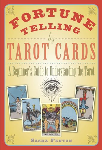 Beispielbild fr Fortune Telling by Tarot Cards: A Beginner's Guide to Understanding the Tarot zum Verkauf von Books From California