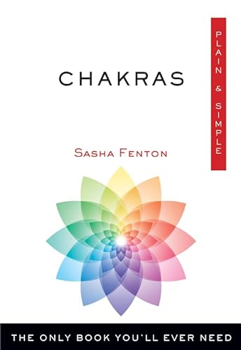 Stock image for Chakras Plain & Simple: The Only Book You'll Ever Need (Plain & Simple Series) for sale by SecondSale