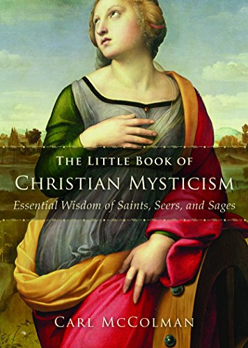 Beispielbild fr The Little Book of Christian Mysticism: Essential Wisdom of Saints, Seers, and Sages zum Verkauf von Books From California