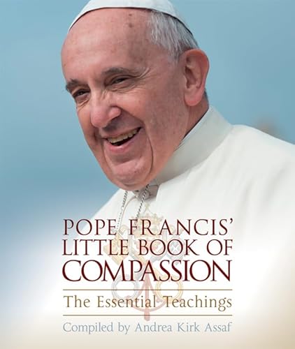 Imagen de archivo de Pope Francis' Little Book of Compassion : The Essential Teachings a la venta por Better World Books