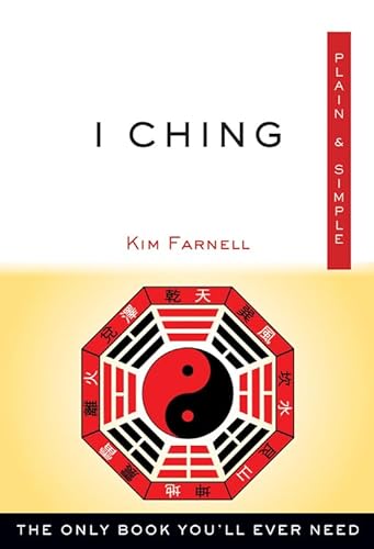 Stock image for I Ching Plain & Simple: The Only Book You'll Ever Need (Plain & Simple Series) for sale by SecondSale