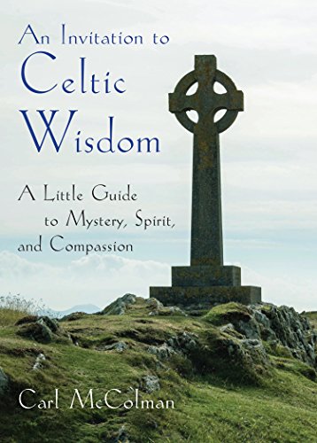 Beispielbild fr An Invitation to Celtic Wisdom: A Little Guide to Mystery, Spirit, and Compassion zum Verkauf von Books From California