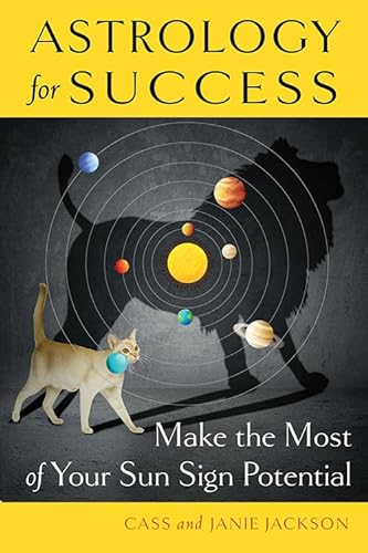 Stock image for Astrology for Success : Make the Most of Your Sun Sign Potential for sale by Better World Books