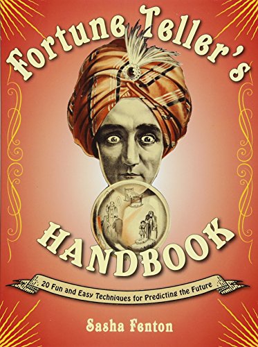 Beispielbild fr Fortune Teller's Handbook: 20 Fun and Easy Techniques for Predicting the Future zum Verkauf von Books From California
