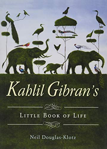 Stock image for Kahlil Gibran's Little Book of Life / Kahlil Gibran, Neil Douglas-Klotz for sale by Blackwell's