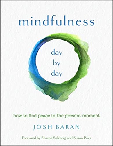Stock image for Mindfulness, Day by Day: How to Find Peace in the Present Moment for sale by ZBK Books