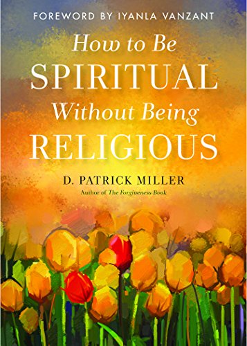 Beispielbild fr How to be Spiritual Without Being Religious zum Verkauf von Books From California