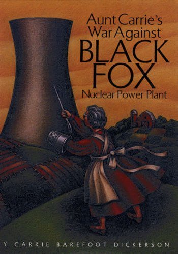 Aunt Carrie's War Against the Black Fox Nuclear Power Plant