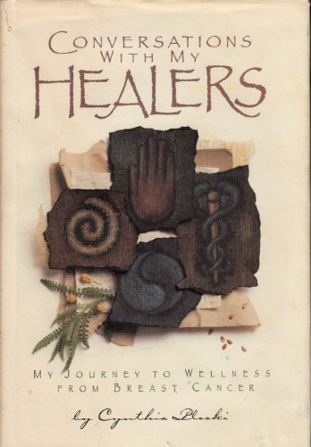 Stock image for Conversations with My Healers : My Journey to Wellness from Breast Cancer for sale by Better World Books