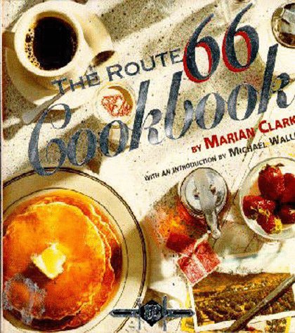 Beispielbild fr The Route 66 Cookbook: A Culinary Tour of America's Legendary Highway zum Verkauf von medimops