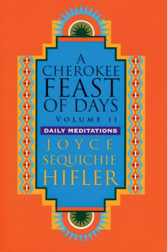 Beispielbild fr Cherokee Feast of Days, Volume II: Daily Meditations: v.2 (A Cherokee Feast of Days: Daily Meditations) zum Verkauf von WorldofBooks